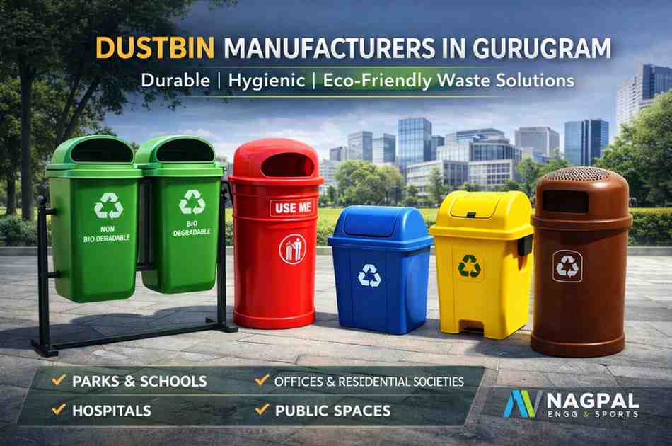 Dustbin Manufacturers In Gurugram – Quality Waste Management Solutions by Nagpal Engg & Sports