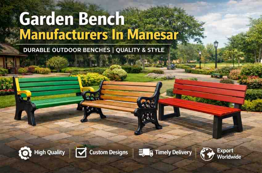 Garden Bench Manufacturers In Manesar Quality Strength and Timeless Design