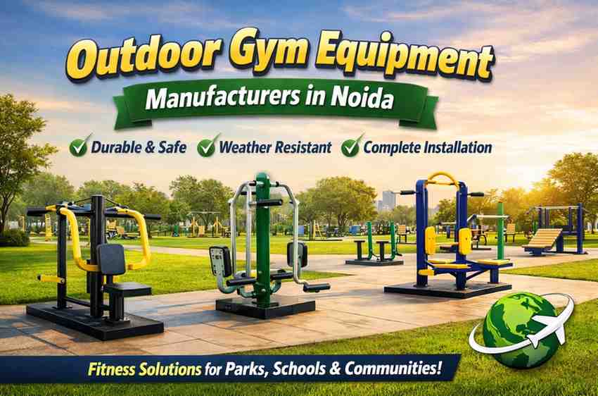 Outdoor Gym Equipment Manufacturers In Noida – Building Healthier Outdoor Spaces